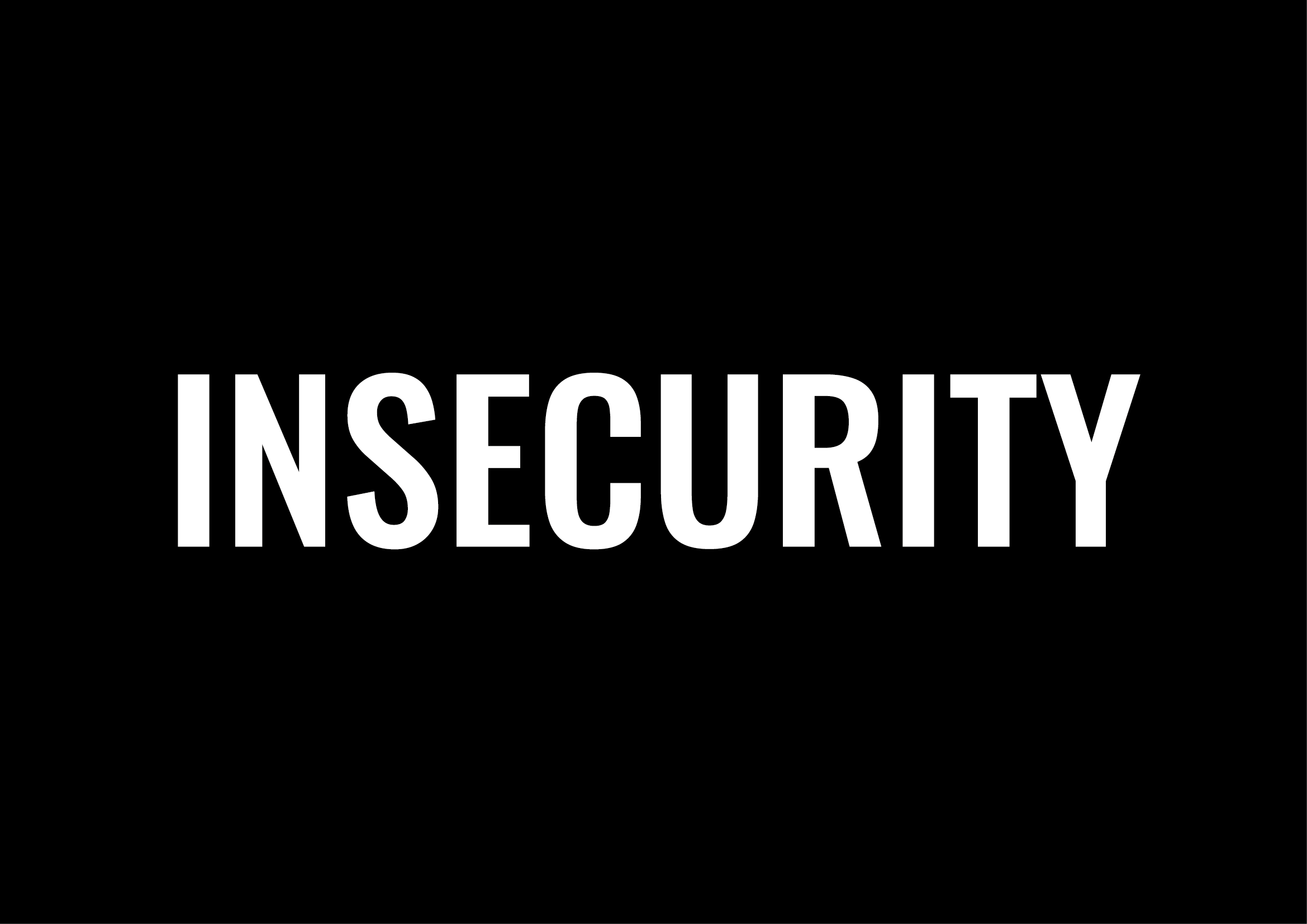 Insecurity