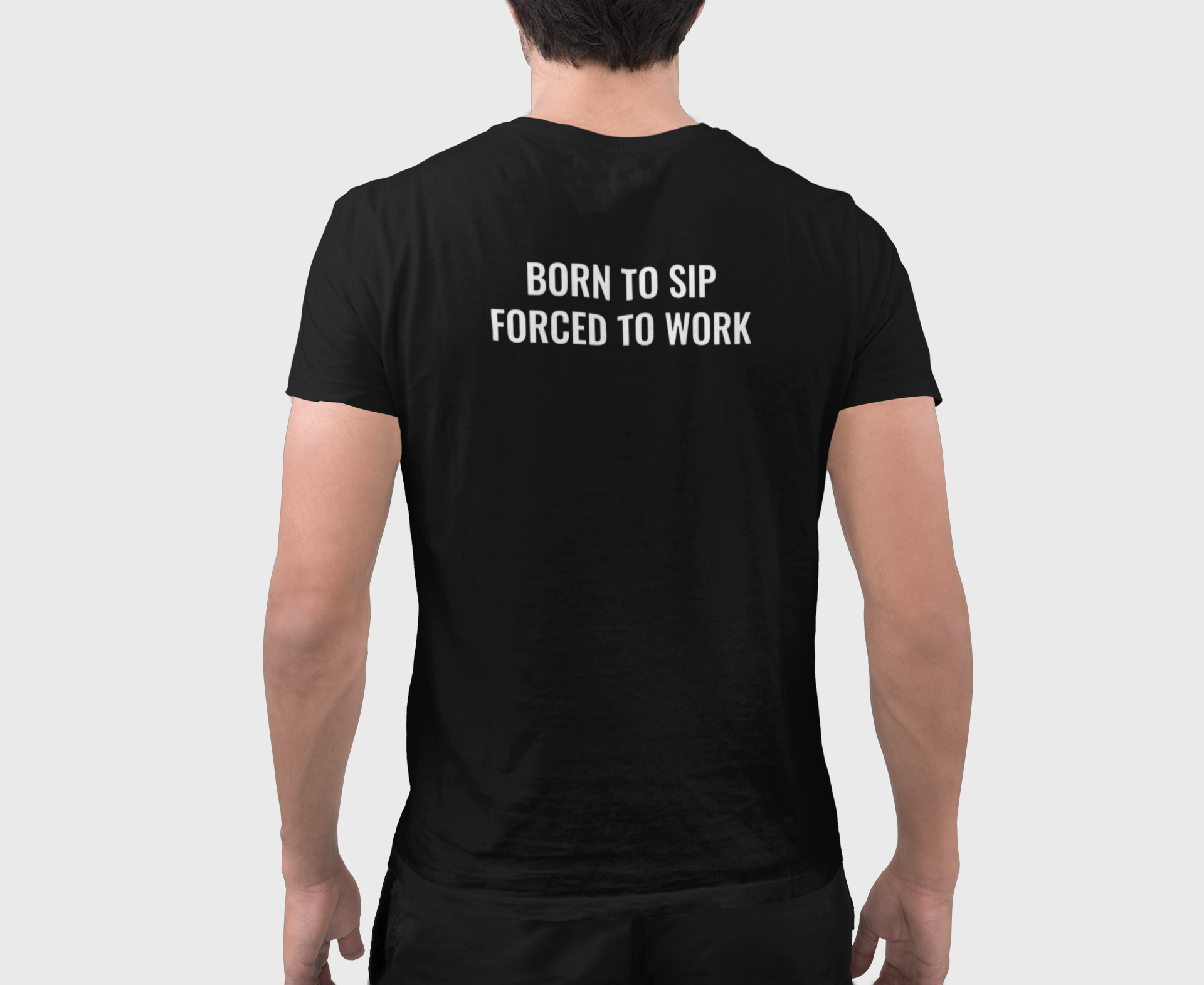 Born to Sip, Forced to Work