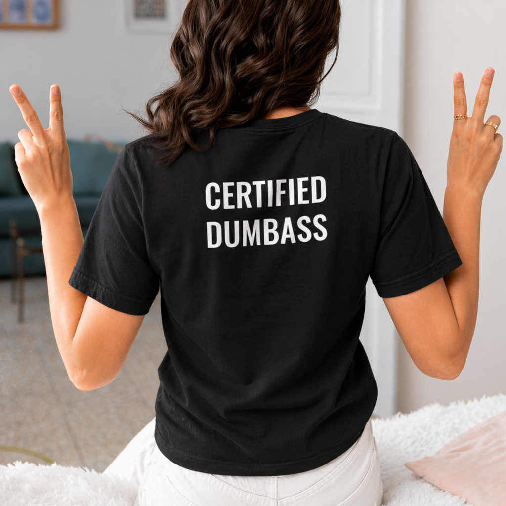Certified Dumbass