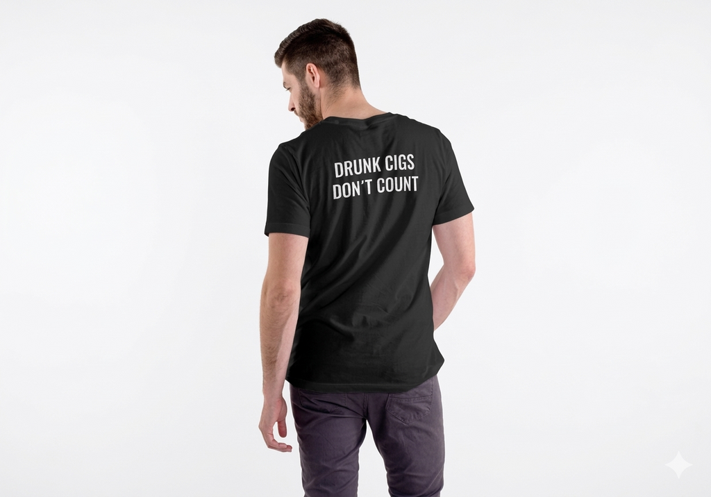 Drunk Cigs Don't Count