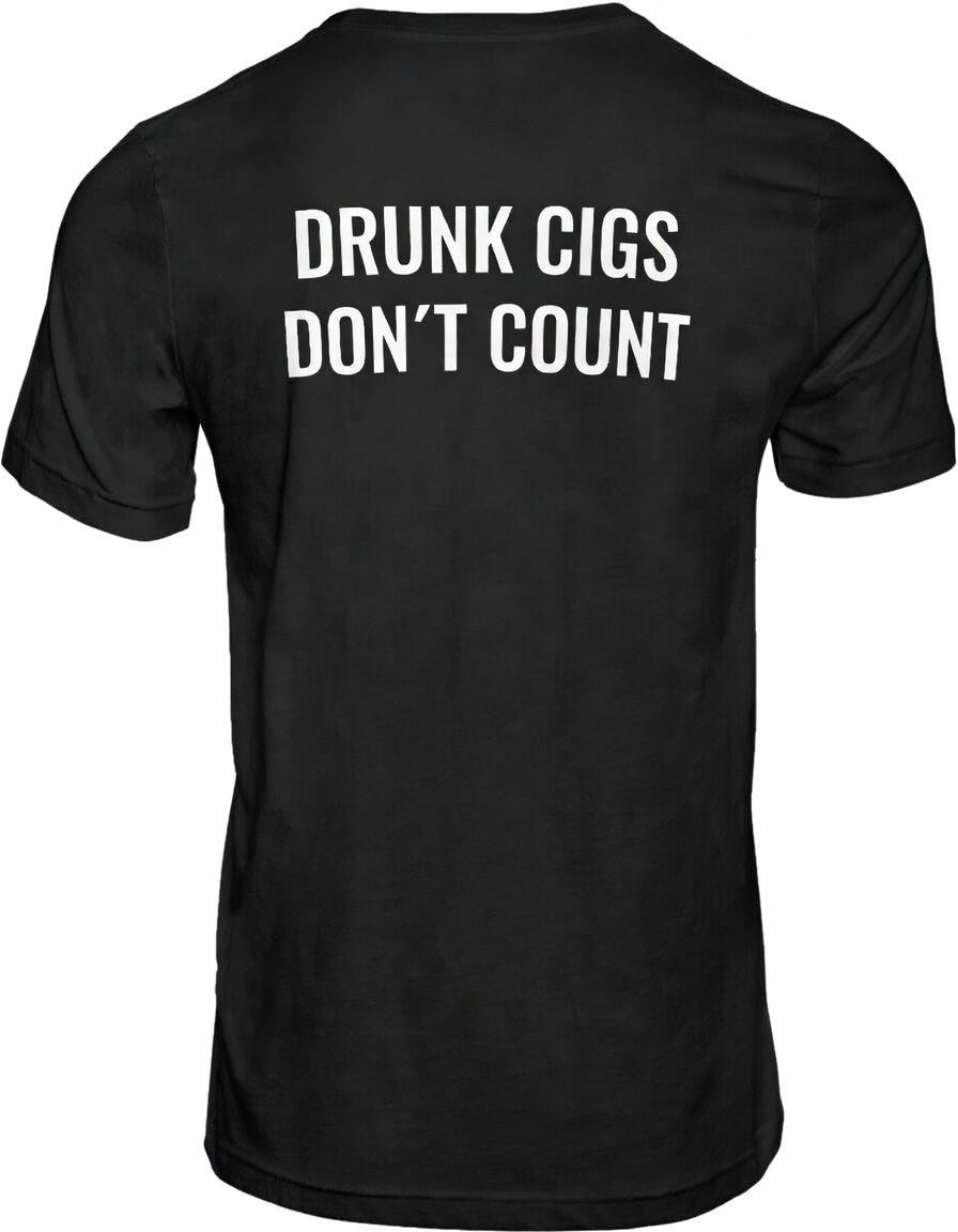 Drunk Cigs Don't Count