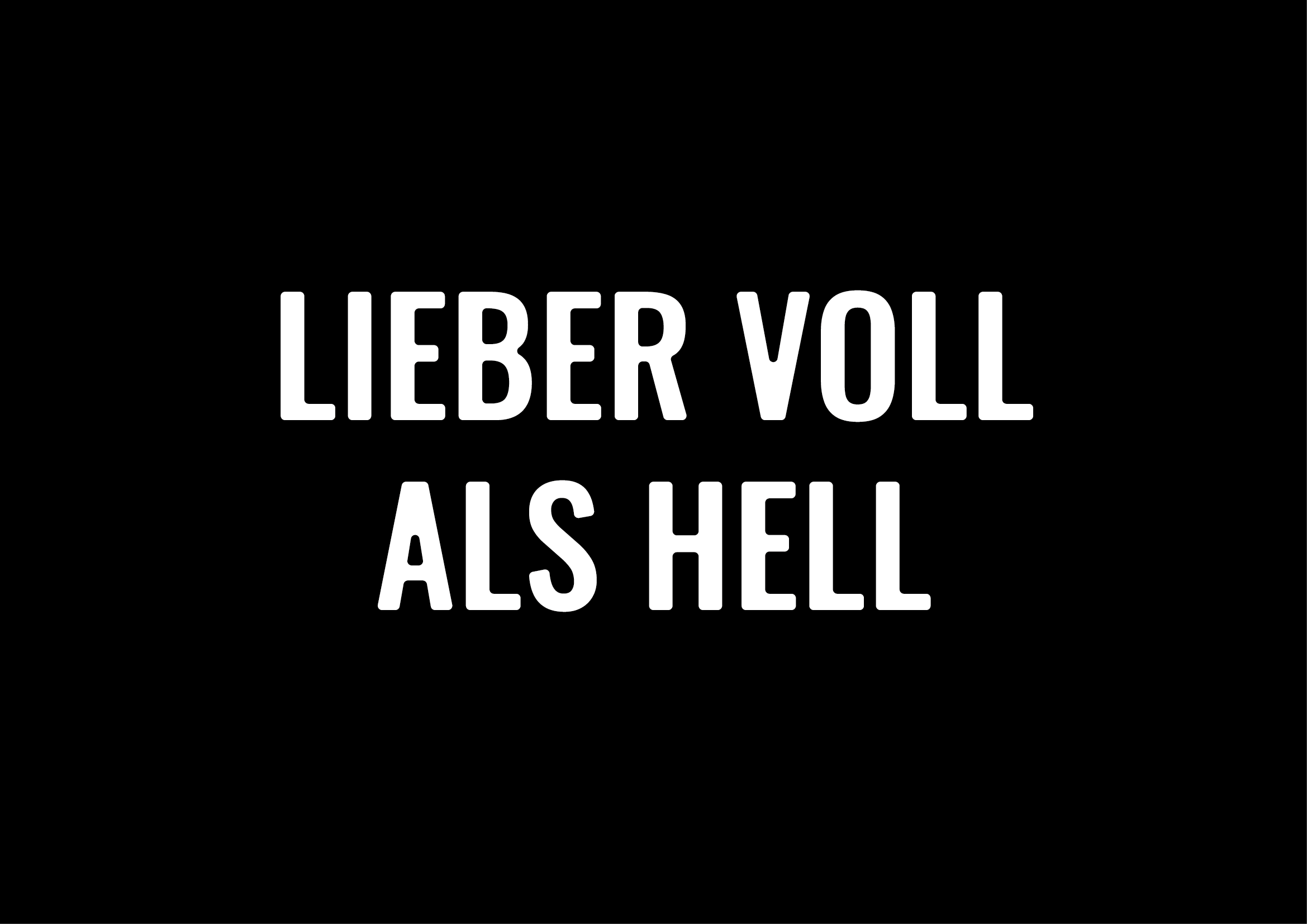 Lieber Voll als Hell