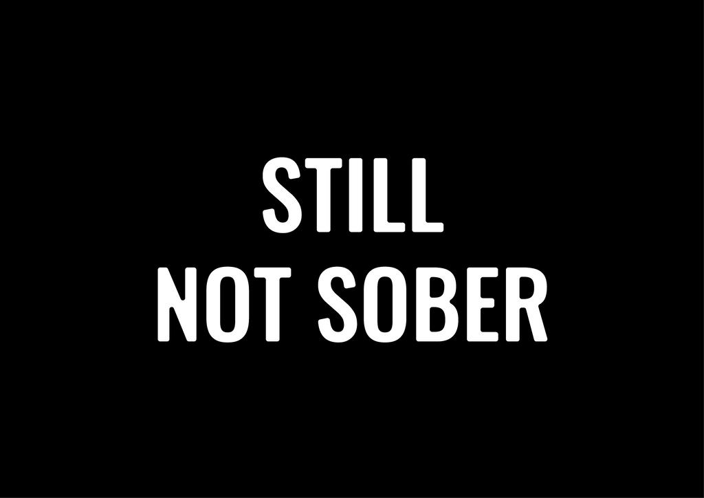 Still Not Sober