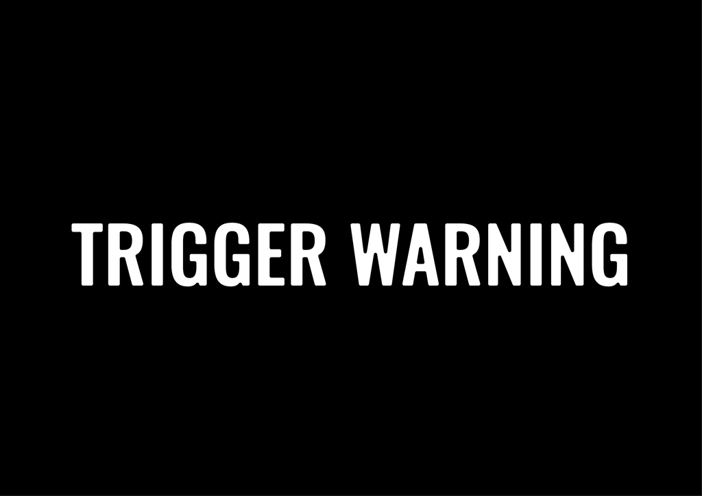Trigger Warning