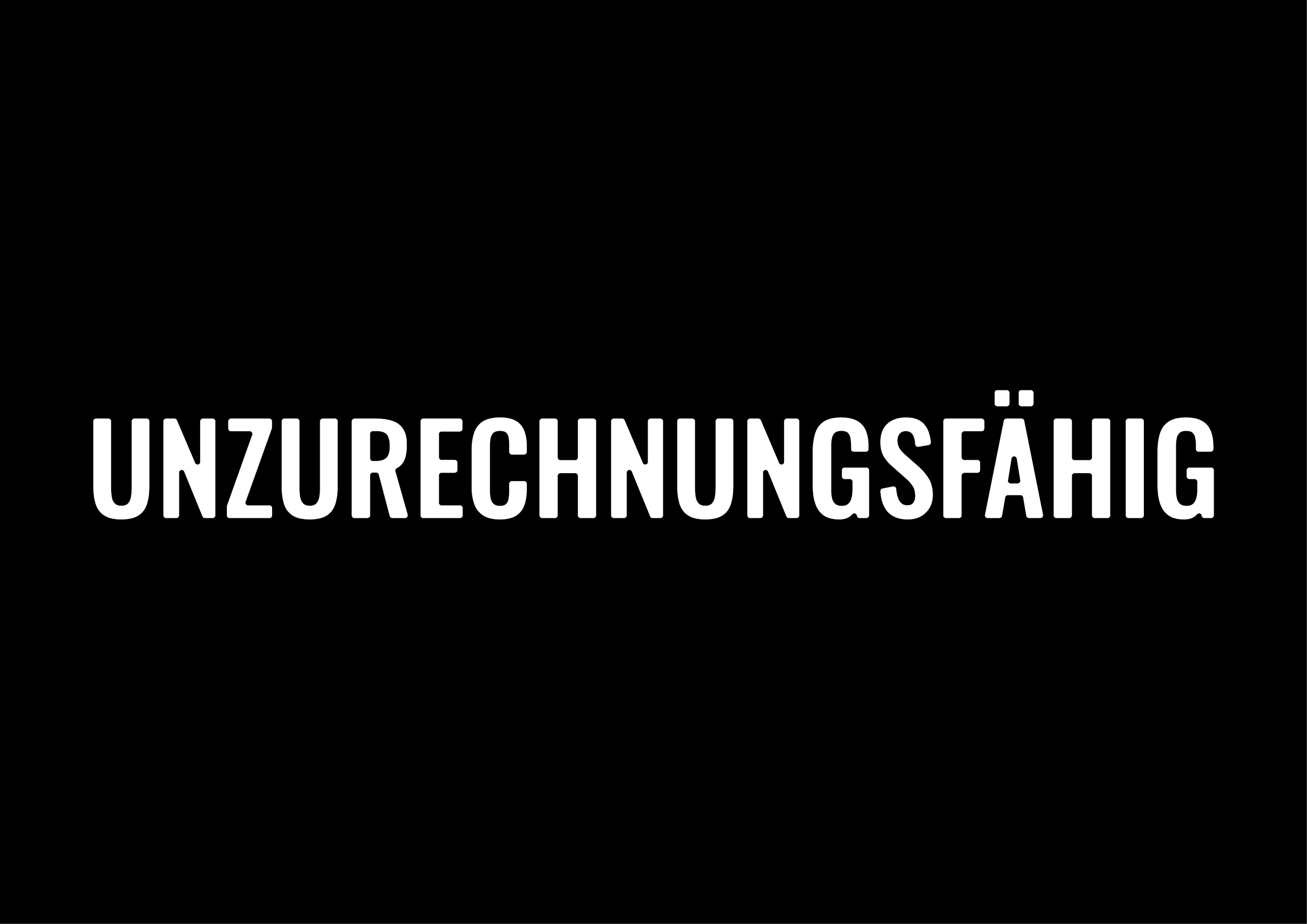 Unzurechnungsfähig